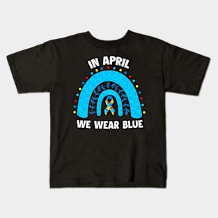 In April We wear blue - Blue Ribon Autism Awareness Kids T-Shirt